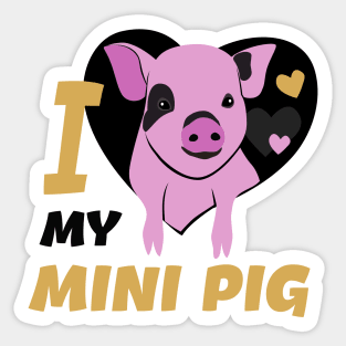 I Love My Mini Pig Sticker